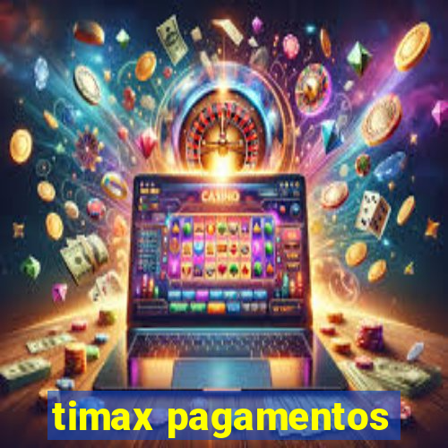 timax pagamentos